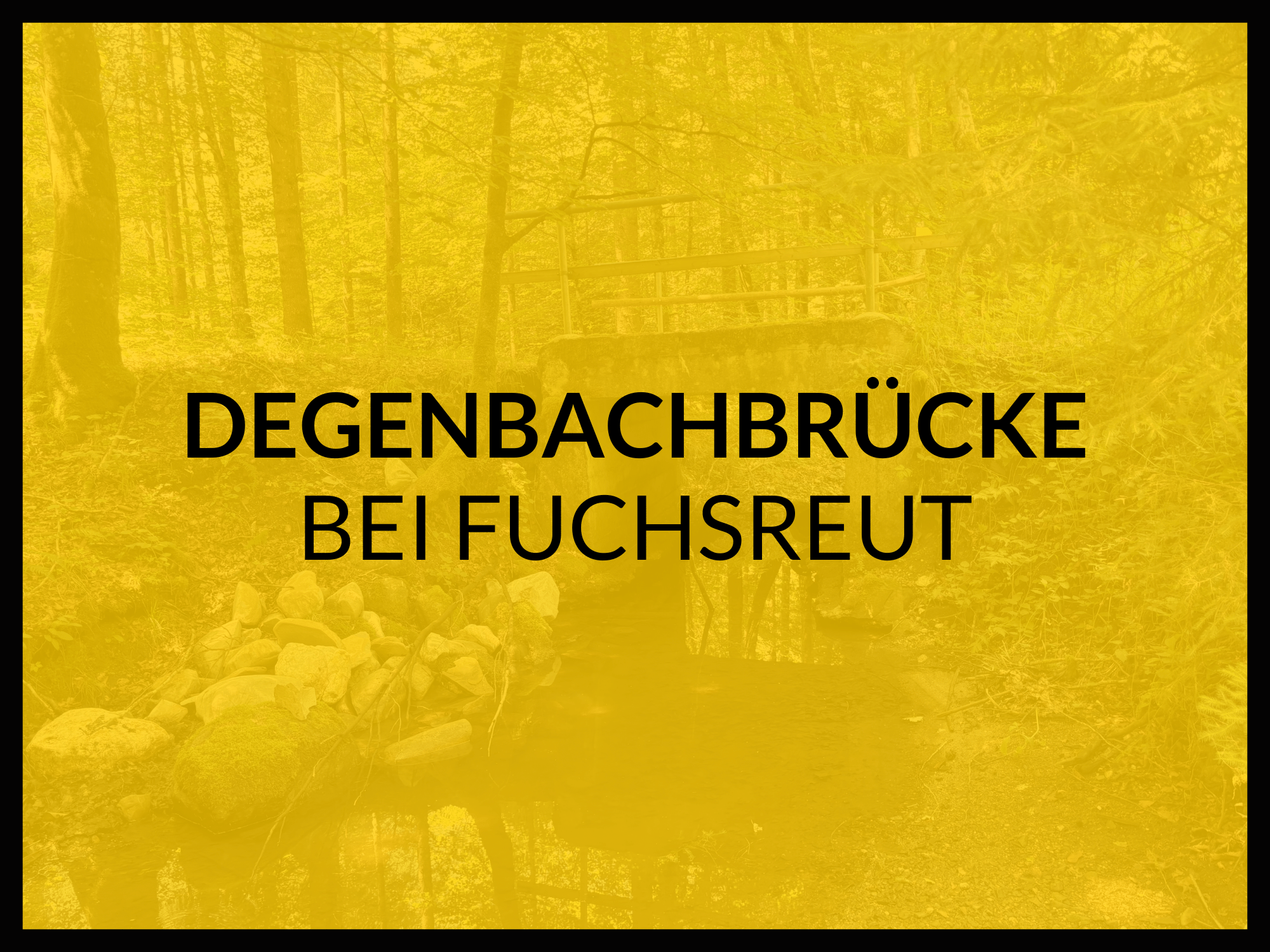 Fuchsreut Degenbachbrücke